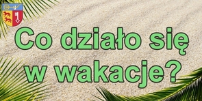 Wakacyjne atrakcje w powiecie łobeskim 