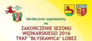 Zakończenie sezonu wędkarskiego 2016 TKKF Błyskawica Łobez