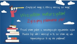 Maturzysto - powodzenia!