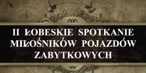 II Łobeskie Spotkanie miłośników pojazdów zabytkowych 25.06.2017