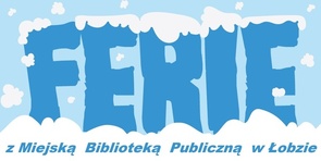 Ferie zimowe z Miejską Biblioteką Publiczną w Łobzie