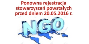 Ponowna rejestracja stowarzyszeń powstałych przed dniem 20.05.2016 r.