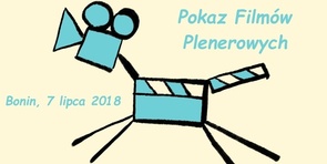 Pokaz Filmów Plenerowych - Bonin, 7 lipca 2018 r.
