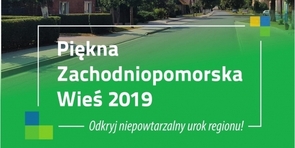 II edycja konkursu  „Piękna Zachodniopomorska Wieś” 2019