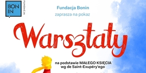 Warsztaty na podstawie Małego Księcia w Boninie 16.06.2019