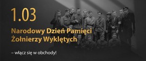 1 marca Narodowy Dzień Pamięci Żołnierzy Wyklętych
