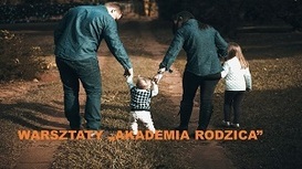Nabór uczestników do "Akademii Rodzica"