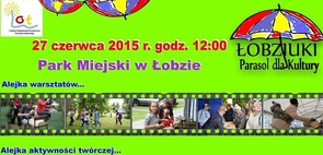 Zapraszamy na "Łobziuki - Parasol dla Kultury" 27.06.2015 
