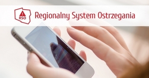 Od 1 lipca br. ostrzeżenia Regionalnego Systemu Ostrzegania dostaniemy także sms-em.