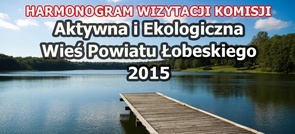 Harmonogram wizytacji komisji konkursowej "Aktywna i Ekologiczna Wieś Powiatu Łobeskiego 2015"