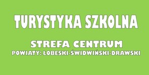 Możliwości rozwoju turystyki szkolnej - recepta na ciekawe formy poznawania regionu