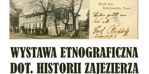 "Ocalić od zapomnienia - Zajezierze pełne historii i tradycji"