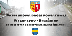 Wniosek złożony - droga Węgorzyno - Brzeźniak