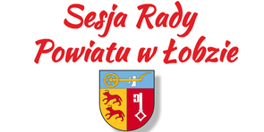Sesja Rady Powiatu w Łobzie 22.02.2018 r.