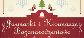 Świąteczne Kiermasze i Jarmarki w powiecie 2018