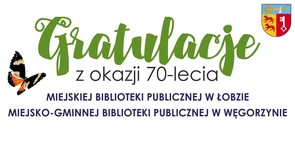 70-lecie Bibliotek w Łobzie i Węgorzyna 16.01.2019