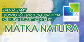 Konkurs plastyczny pt."Matka Natura" 