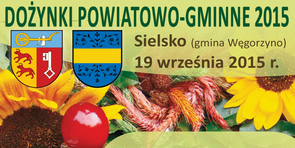 Dożynki Powiatowo-Gminne w Sielsku - 19.09.2015 r.