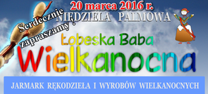 Zgłoś się na XII Łobeską Babę Wielkanocną 20.03.2016