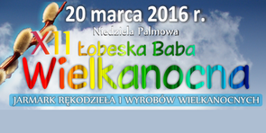 Zapraszamy na Łobeską Babę Wielkanocną 2016
