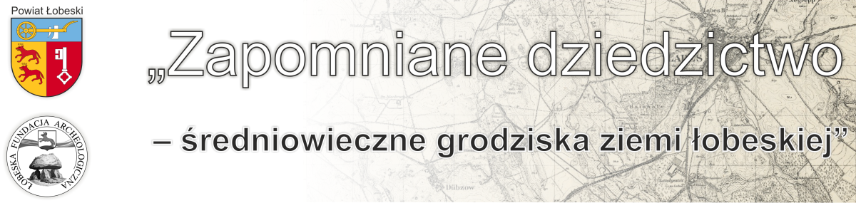 „Zapomniane dziedzictwo – średniowieczne grodziska ziemi łobeskiej"
