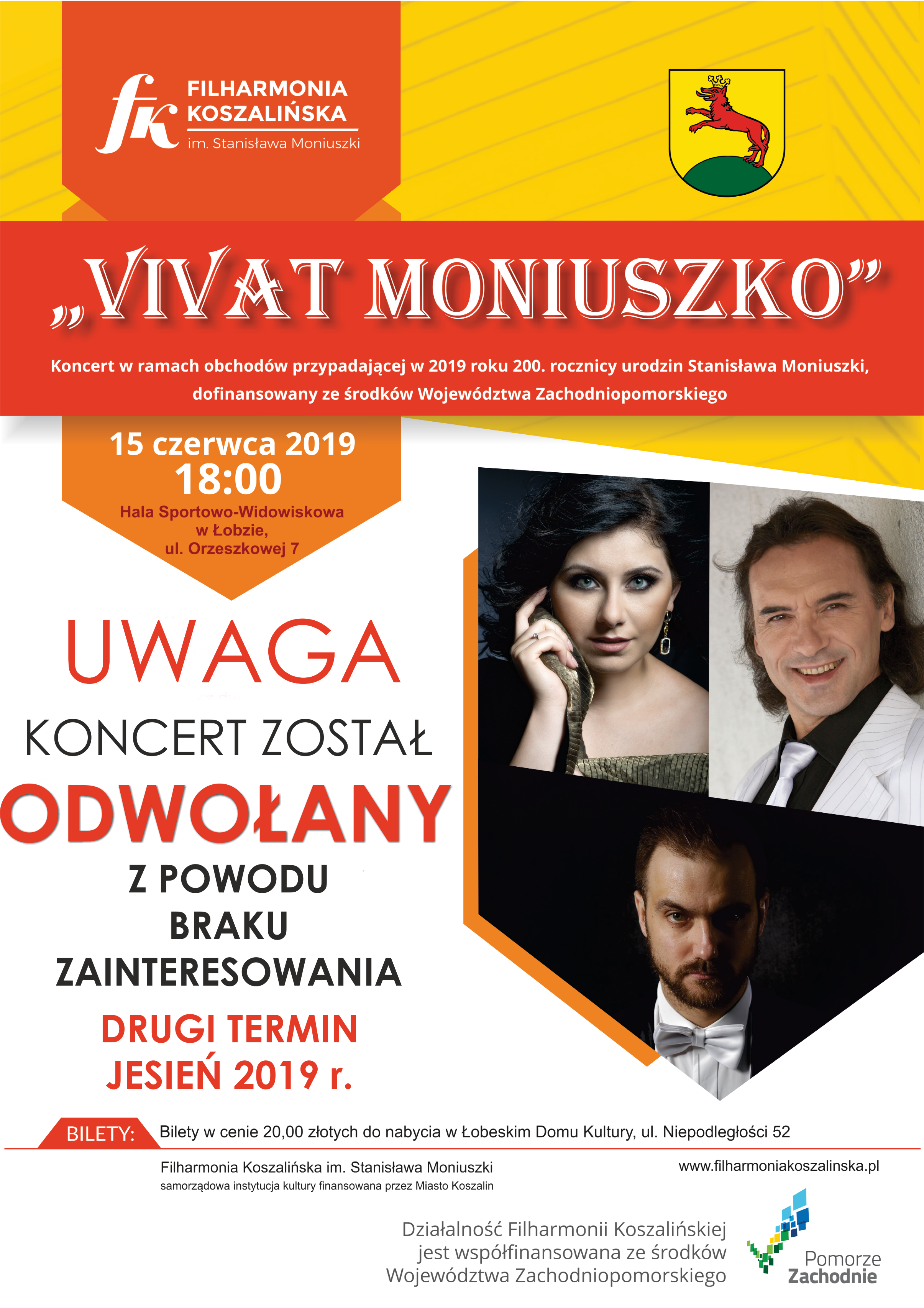 Szanowni mieszkańcy! Niestety z powodu braku zainteresowania koncertem, został on ODWOŁANY. Planowany termin koncertu przypada na JESIEŃ 2019.